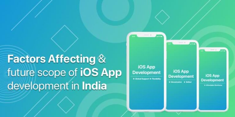 Factors Affecting and Future Scope of iOS App Development in India
