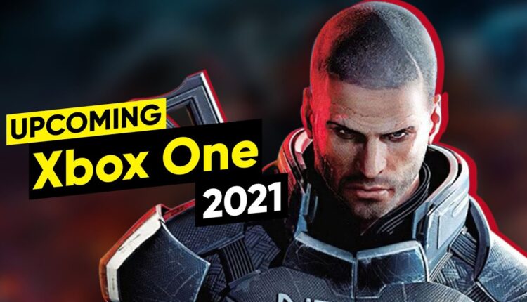 Upcoming Xbox One Games to Look Forward to in 2021