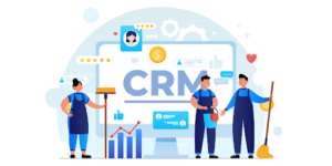 Leveraging CRM for Cleaning Business to Boost Customer Retention and Increase Loyalty