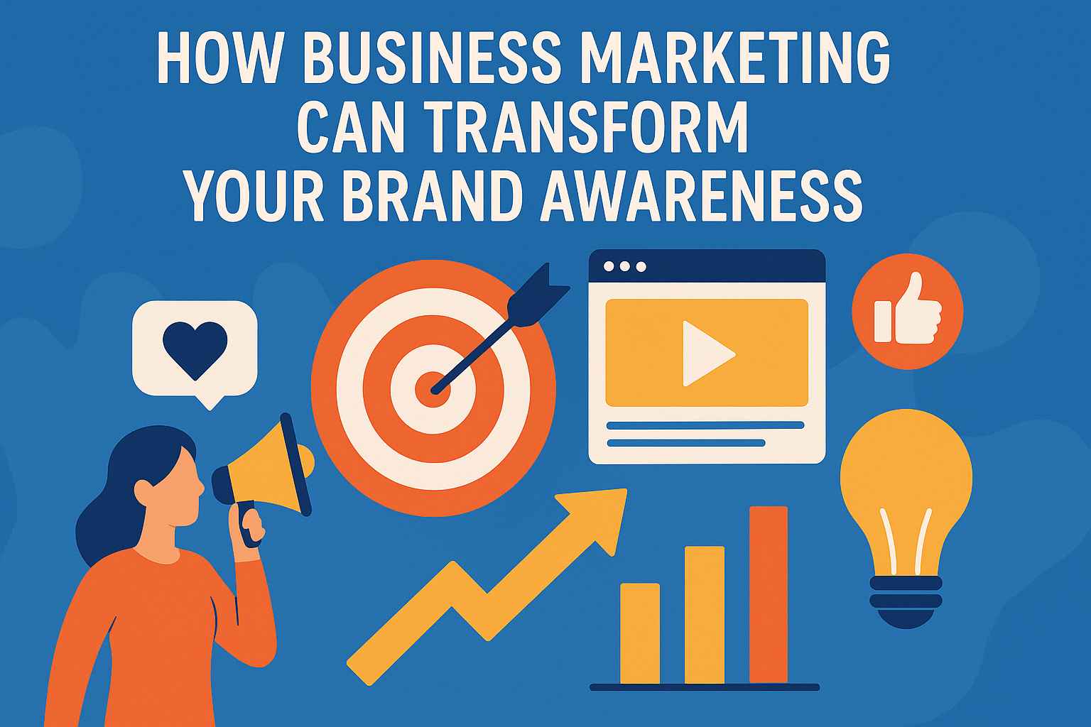 How Business Marketing Can Transform Your Brand Awareness