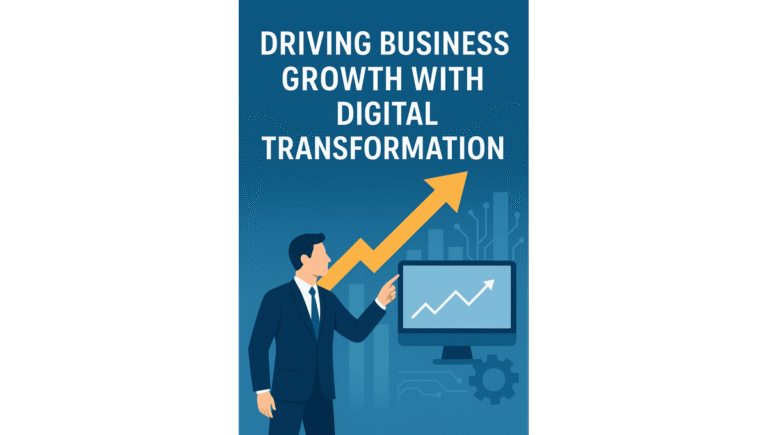 Driving Business Growth with Digital Transformation